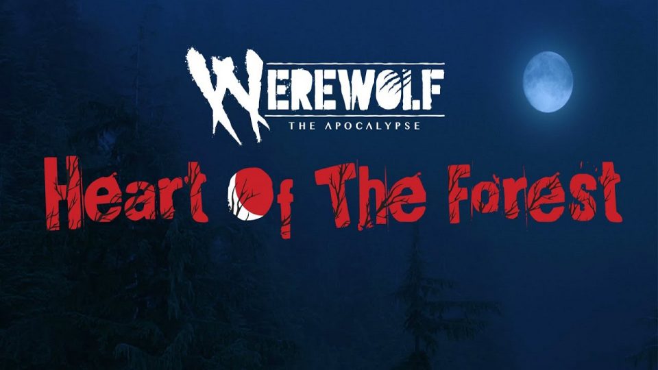 Werewolf: The Apocalypse – Heart of the Forest