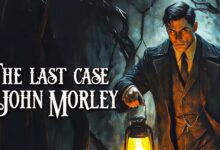 The Last Case of John Morley